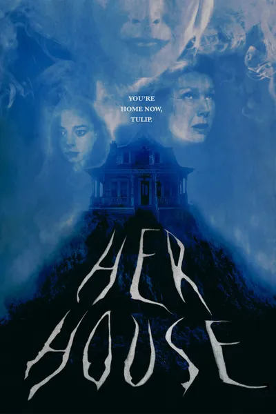 HER HOUSE