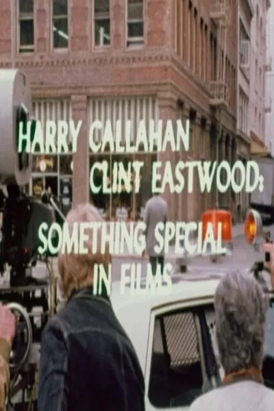 Harry Callahan/Clint Eastwood: Something Special in Films