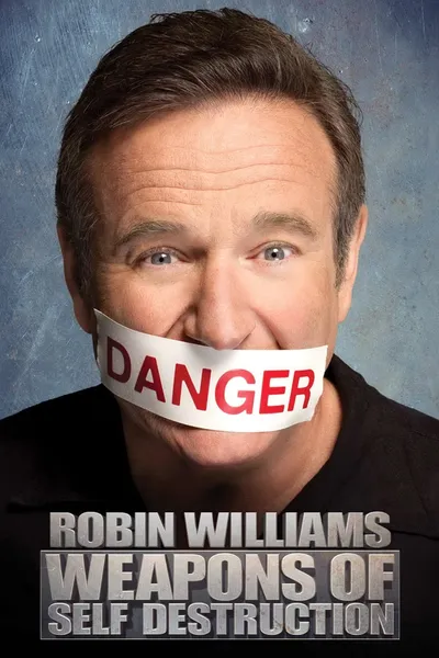 Robin Williams: Weapons of Self-Destruction