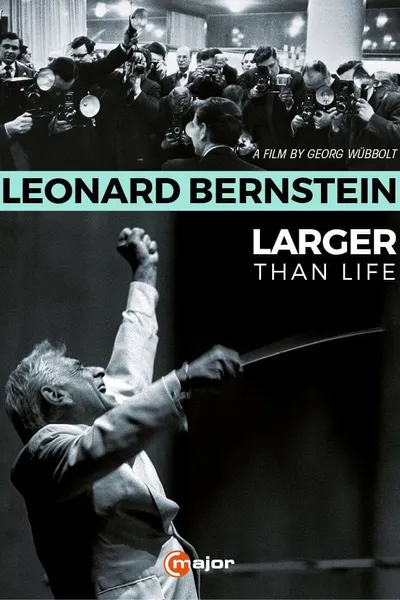 Leonard Bernstein: Larger Than Life