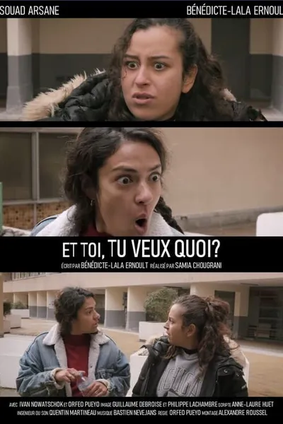 Et toi, tu veux quoi?