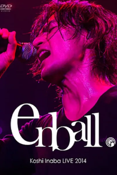 Koshi Inaba LIVE 2014 〜en-ball〜