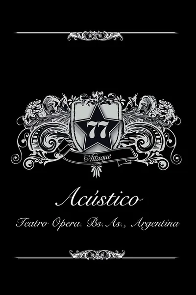 Attaque 77 - Acústico en el Teatro Opera