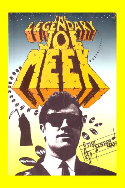 The Very Strange Story of the Legendary Joe Meek