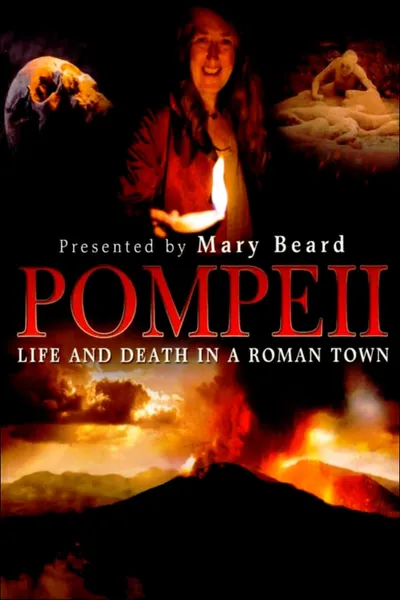 Pompeii: Life and Death in a Roman Town