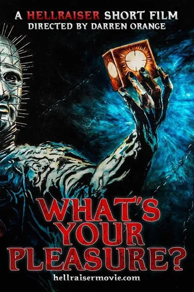 Hellraiser: What's Your Pleasure?