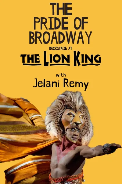 The Pride of Broadway: Backstage at 'The Lion King' with Jelani Remy