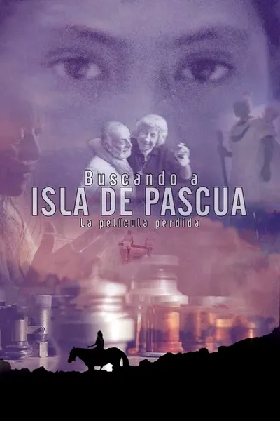 Buscando Isla de Pascua, la película perdida