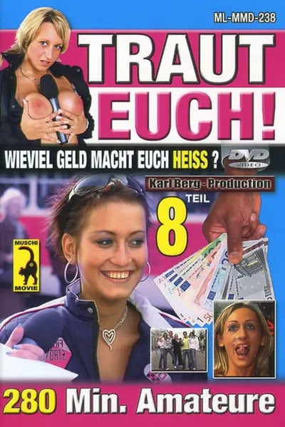 Traut Euch! Teil 8