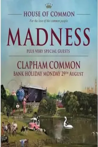 Madness: Live from House of Common