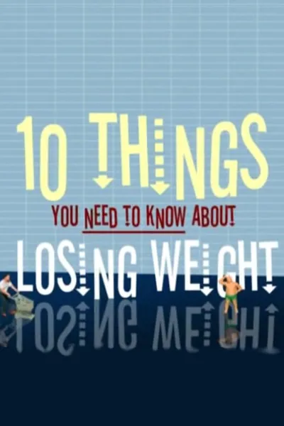 10 Things You Need to Know About Losing Weight