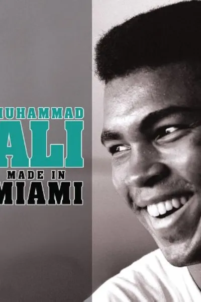 Muhammad Ali: Made in Miami