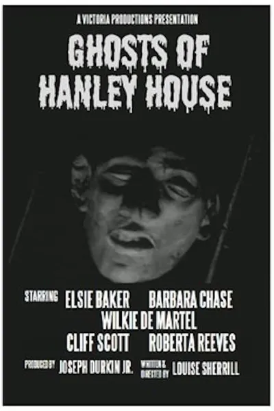 Ghosts of Hanley House