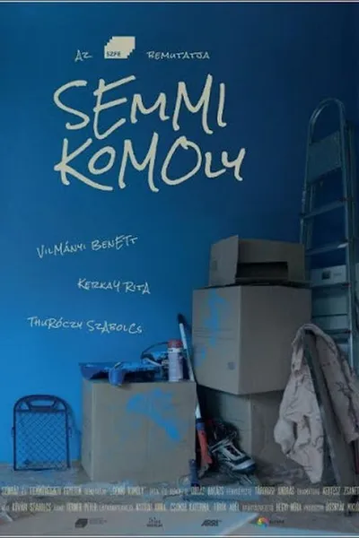 Semmi komoly