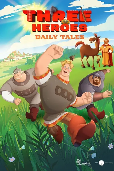 Three Heroes. Daily Tales