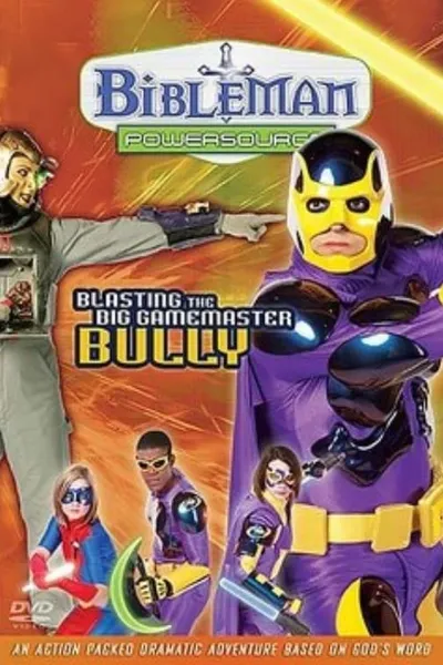 Bibleman Powersource: Blasting the Big Game Master Bully