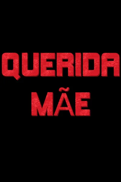 Querida Mãe