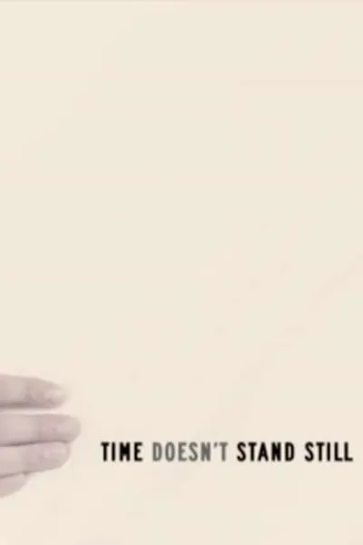 Time Doesn't Stand Still
