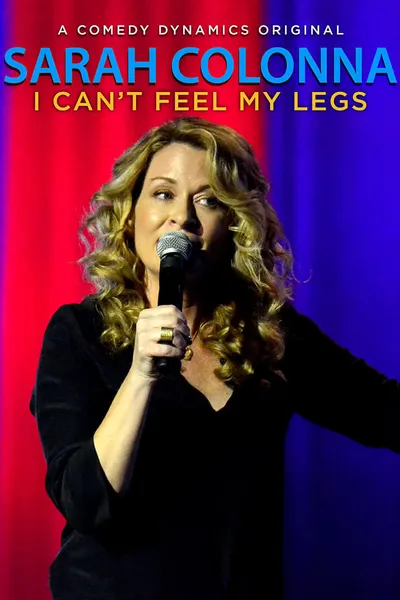 Sarah Colonna: I Can't Feel My Legs