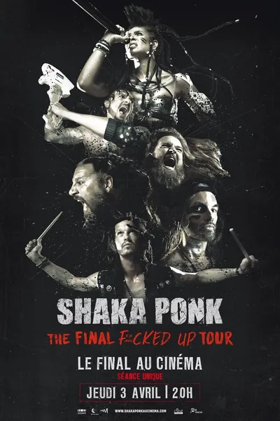 Shaka Ponk - The Final Fucked Up Tour - Le final au cinéma