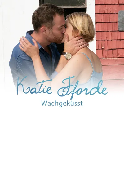 Katie Fforde: Wachgeküsst