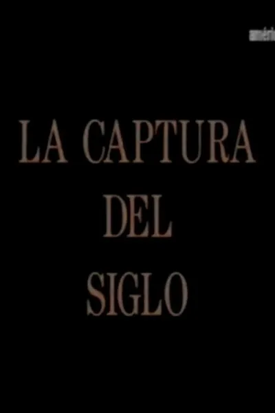 La captura del siglo