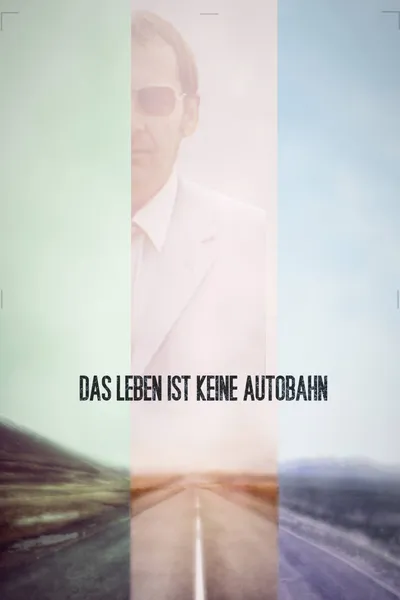 Das Leben ist keine Autobahn