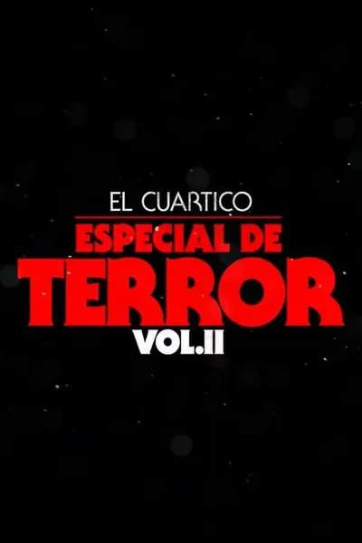 El Cuartico Especial de Terror - Vol.2