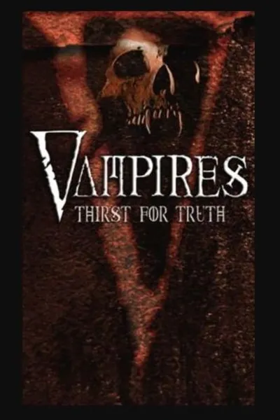 Vampires: Thirst for the Truth