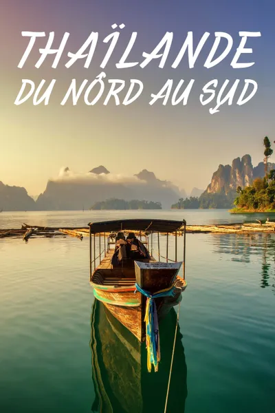 Thaïlande, du nord au sud