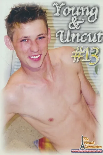 Young & Uncut 13