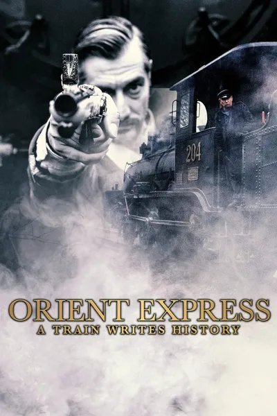 Orient Express: A Train Writes History