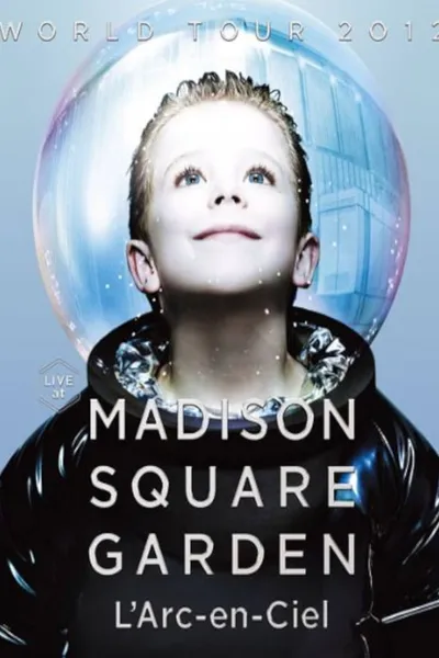 L'Arc-en-Ciel* – World Tour 2012 Live At Madison Square Garden