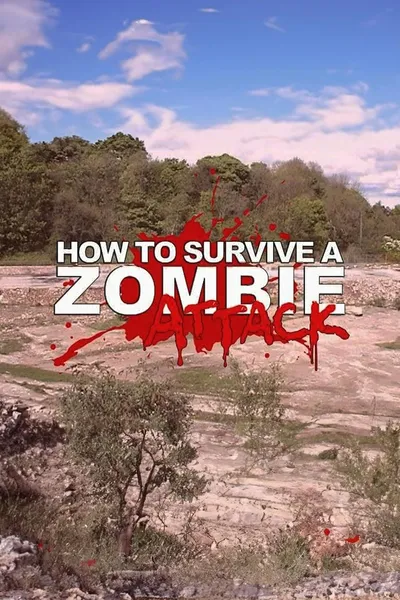 How to Survive a Zombie Attack