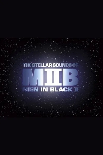 Squish, Splat, Sploosh: The Stellar Sounds of 'Men in Black II'