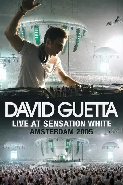 David Guetta: Live at Sensation White 2005