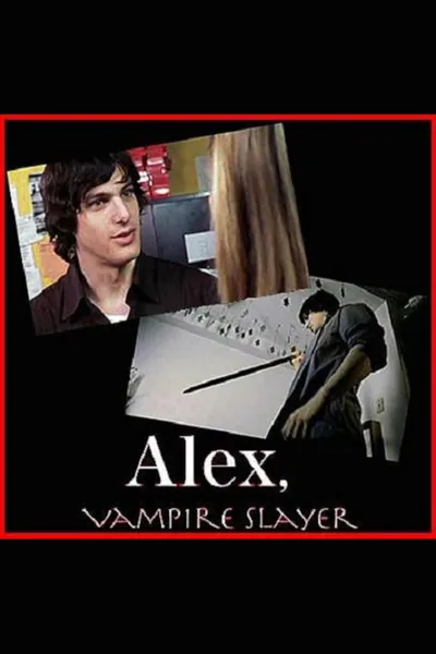 Alex, Vampire Slayer