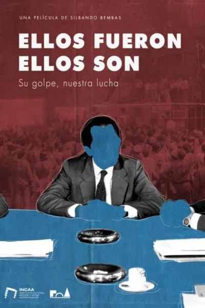 Ellos fueron, ellos son: su golpe, nuestra lucha