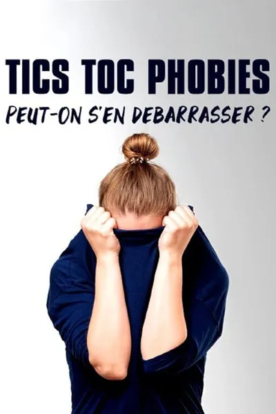 Tics, toc, phobies : peut-on s'en débarrasser ?