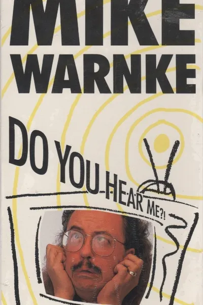 Mike Warnke: Do You Hear Me?!