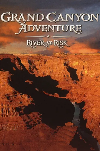 Grand Canyon Adventure: River at Risk