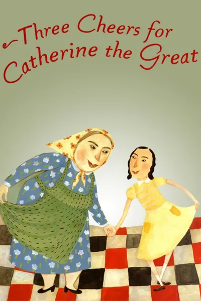 Three Cheers for Catherine the Great!