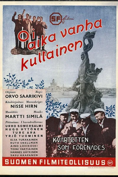 Oi, aika vanha, kultainen…!