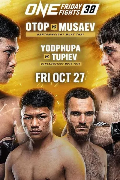 ONE Friday Fights 38: Otop vs. Musaev