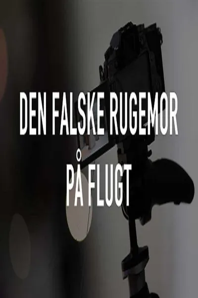 Den falske rugemor på flugt