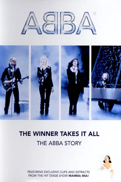 ABBA: The Winner Takes It All - The ABBA Story