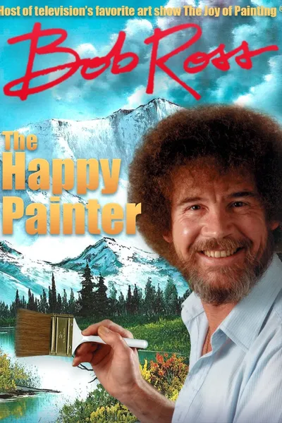 Bob Ross: The Happy Painter