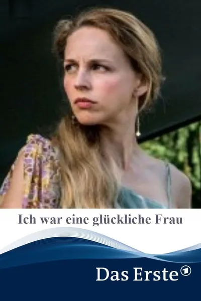 Ich war eine glückliche Frau