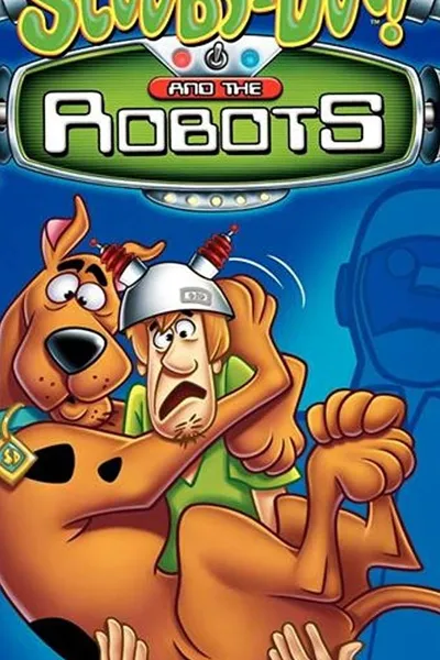 Scooby-Doo! and the Robots