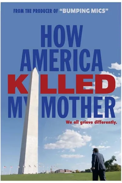 How America Killed My Mother